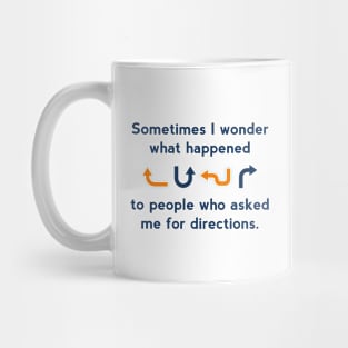 Asked Me For Directions Mug